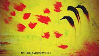 Jiri Teml ~ Symphony No.1