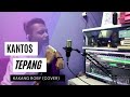 KANTOS TEPANG - IINK KURNIA || COVER BY KAKANG ROBY (KOPLO)