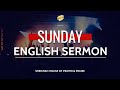 Sunday English Sermon | 24th November 2024 | Shekinah House of Prayer & Praise | Live