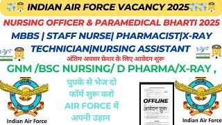 Air force Nursing Assistant Vacancy 2025💐permanent Staff Nurse Vacancy2025💥Pharmacy open Bharti 2025