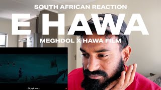 South African Reaction | E Hawa | Meghdol X Hawa Film | Aluminium Er Dana