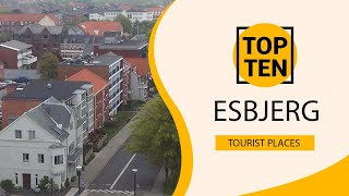 Top 10 Best Tourist Places to Visit in Esbjerg | Denmark - English