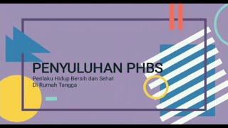 MATERI PENYULUHAN PHBS (PERILAKU HIDUP BERSIH DAN SEHAT)