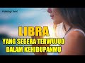 LIBRA (Timeless) - Yang Segera Terwujud Dalam Kehidupanmu ❤️