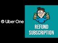 How to cancel/refund Uber One subscription