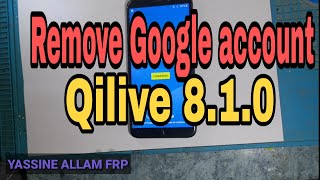 Qilive Q1056in3g 8.1.0 Remove frp bypass 2020