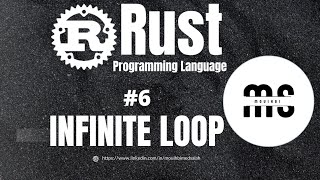 Rust Programming Series #06 | Infinite Loop