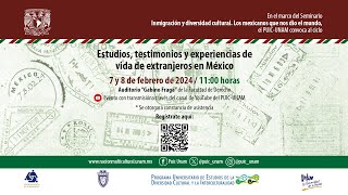 DÍA 1 | Estudios, testimonios y experiencias de vida de extranjeros en México