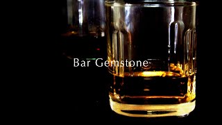 Bar Gemstone 西麻布｜Nishiazabu  Tokyo｜ジェムストーン