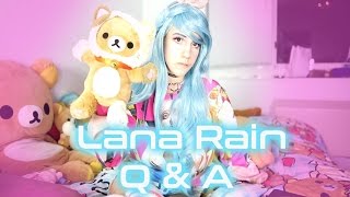 Ask Lana Rain A Question! #1