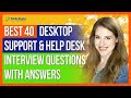 Best 40 Help Desk and Desktop Support Interview Questions and Answers