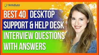 Best 40 Help Desk and Desktop Support Interview Questions and Answers