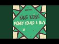 Money Could A Buy (Edit)