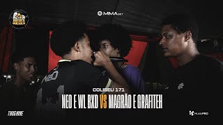 (REVANCHE DUPLA 🔥🔥) NEO E WL BXD X MAGRÃO (SP) E GRAFITEH (SP) - 2° FASE - BDCOLISEU - EDIÇÃO 171