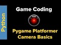 Python Game Coding: Platformer Camera