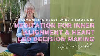 Harmonising Heart, Mind, and Emotions: Guided Meditation for Inner Alignment & Clear Decision Making