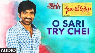 O Sari Try Chei Full Song | Nela Ticket songs | Ravi Teja, Malvika Sharma | Shakthikanth Karthick