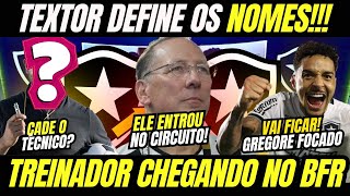 🚨BOTAFOGO SE APROXIMA DE NOVO TÉCNICO! ENTREVISTAS CONCLUÍDAS! | TEXTOR TEM CONVERSA COM GREGORE!