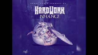 Nhance - Hard Work (Official Audio)