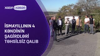 İsmayıllının 4 kəndinin şagirdləri təhsilsiz qalıb