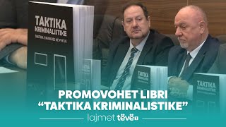 Promovohet libri “Taktika kriminalistike”