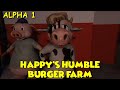 Happy's Humble Burger Farm Alpha 1 Full Playthrough Gameplay (Horror Game)