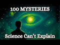 100 Things Science Still Can’t Explain To Fall Asleep To | Scientific Documentary for Sleep