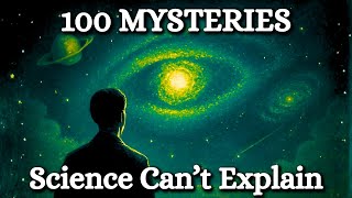 100 Things Science Still Can’t Explain To Fall Asleep To | Scientific Documentary for Sleep