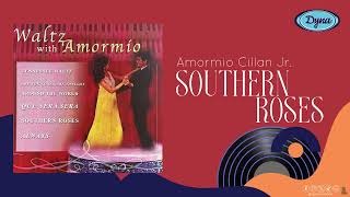 Amormio Cillan Jr. - Southern Roses (Official Audio)