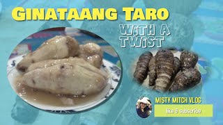 Ginataang Taro With a Twist(Sweeten Taro)