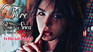 Tere Siva(official video) song full hd video new 2021