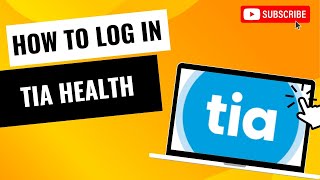 How to Login Tia Health Account 2024?