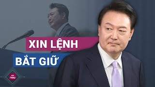 Cơ quan điều tra Hàn Quốc xin lệnh bắt Tổng thống sau khi ông Yoon Suk Yeol 3 lần phớt lờ triệu tập