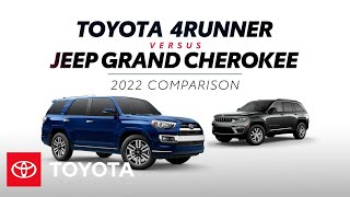 2022 Toyota 4Runner vs 2022 Jeep Grand Cherokee | Toyota