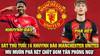 Tin MU 13/2: SÁT THỦ TUỔI 16 KHUYNH ĐẢO MANCHESTER UNITED; MU MUỐN PHÁ KÉT CHỐT BOM TẤN PHÒNG NGỰ