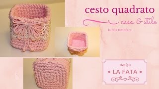 Tutorial:cestino quadrato/cestino uncinetto***la fata tuttofare*