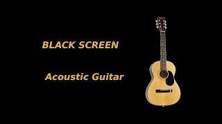 Black Screen Sleep Music   Gentle Acoustic Guitar