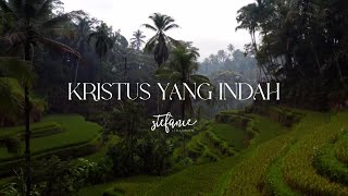 Kristus Yang Indah (Official Lyric Video) - Stefanie Limanputri