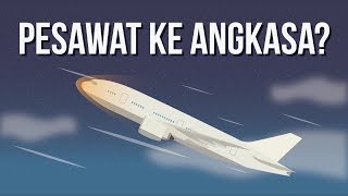 Bisakah Pesawat Terbang ke Luar Angkasa?