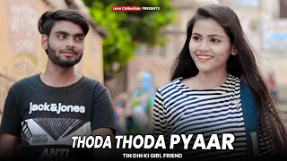 Thoda Thoda Pyaar | Tin Din Ki Girlfriend | Hindi Songs | Stebin Ben | Love Collection