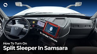 Turn On Split Sleeper In Samsara | Silchuk Transport