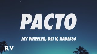 Jay Wheeler, Dei V, Hades66 - Pacto (Letra/Lyrics) ft. Luar La L