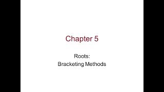 [981NumericalMethods] Chapter 5 Root: Bracketing Methods