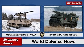 World Defence News: Ukraine deploys Droid TW 12.7, Britain upgrades M270 A2 MLRS, Russia upgrades..