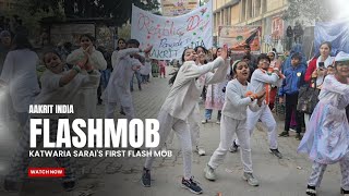 Katwaria Sarai's First Flashmob | Republic Day | Aakrit India