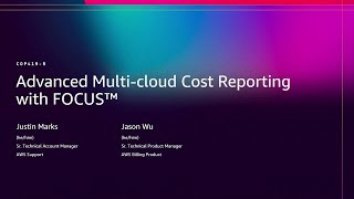 AWS re:Invent 2025 - Advanced multicloud cost reporting with FOCUS (COP419)