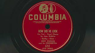 EDDY DUCHIN How Did He Look (1941) June Robbins vocals - 78 RPM Record