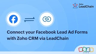 Connect your Facebook Lead Ad Forms with Zoho CRM via LeadChain