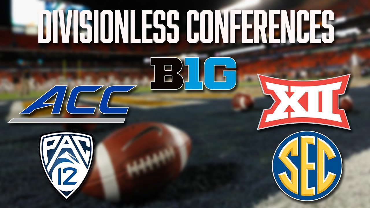 Are Divisionless Conferences A Good Idea? | CFB | SEC | Big 12 | B1G ...