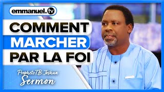 COMMENT MARCHER PAR LA FOI !!! | TB Joshua SERMON